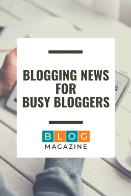 Blogging News For Busy Bloggers Pin 4