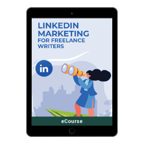 LinkedIn Marketing For Freelance Writers